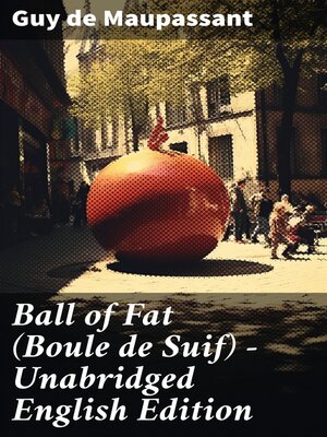 cover image of Ball of Fat (Boule de Suif)--Unabridged English Edition